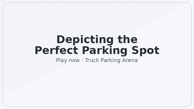 Depicting the Perfect Parking Spot